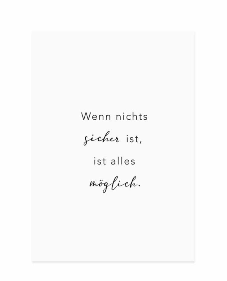 WENN NICHTS SICHER IST, IST ALLES MÖGLICH