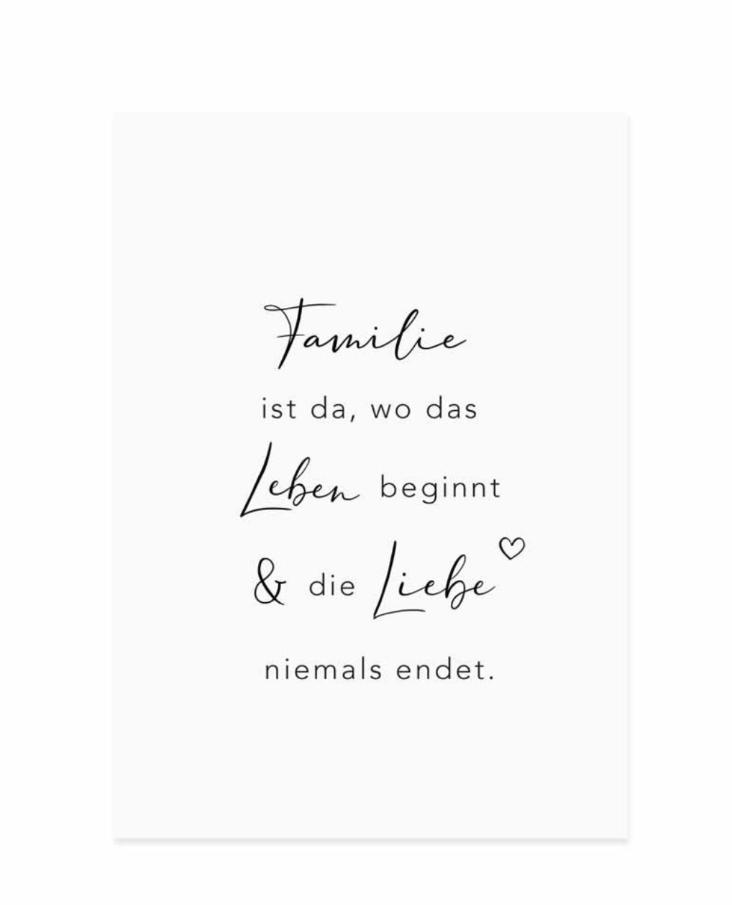 FAMILIE IST DA WO DAS LEBEN BEGINNT & DIE LIEBE NIEMALS ENDET - 0