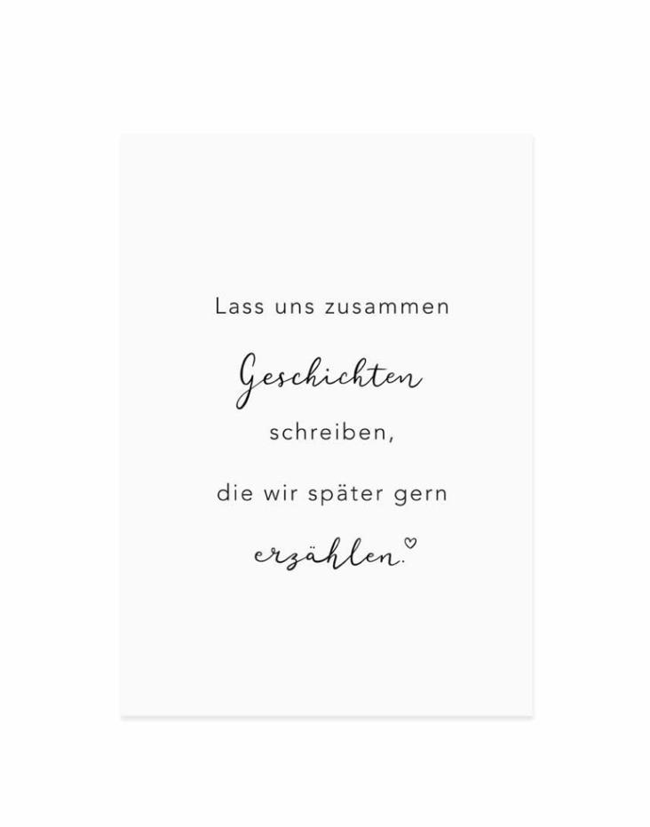LASS UNS ZUSAMMEN GESCHICHTEN SCHREIBEN, DIE WIR SPÄTER GERN ERZÄHLEN