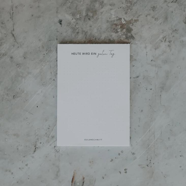 BLOCK HEUTE WIRD EIN GUTER TAG