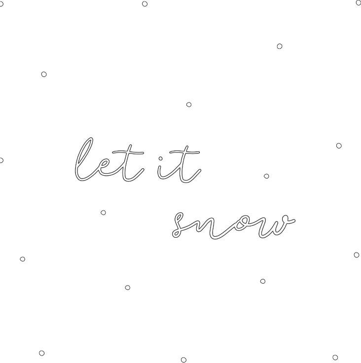 LET IT SNOW - 0